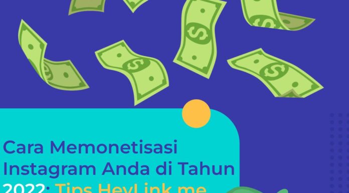 Cara Memonetisasi Instagram Anda di Tahun 2022: Tips HeyLink.me