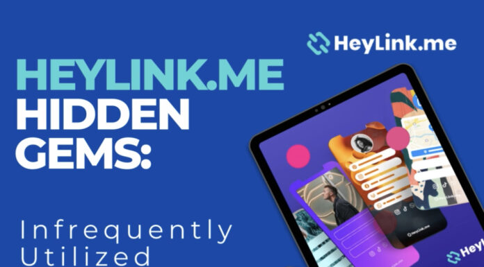 HeyLink.me Hidden Gems: Infrequently Utilized Features