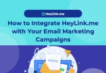 How to integrate HeyLink.me with your Email marketing campaigns