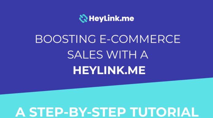 Boosting E-commerce Sales with a HeyLink.me!