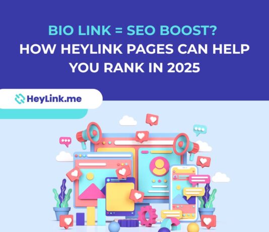 Bio Link = SEO Boost? (How HeyLink Pages Can Help You Rank in 2025)