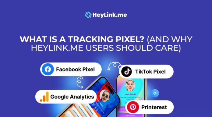 What Is a Tracking Pixel? (And Why HeyLink.me Users Should Care)