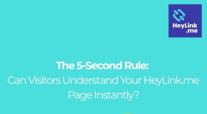 The 5-Second Rule: Can Visitors Understand Your HeyLink.me Page Instantly?