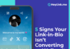 5 Signs Your Link-in-Bio Isn’t Converting as Well as It Could