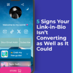 5 Signs Your Link-in-Bio Isn’t Converting as Well as It Could